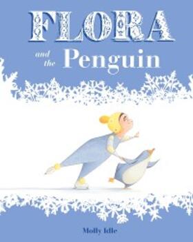 Idle |  Flora and the Penguin | eBook | Sack Fachmedien
