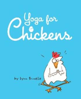 Brunelle |  Yoga for Chickens | eBook | Sack Fachmedien