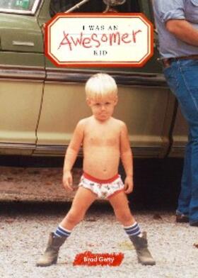 Getty |  I Was an Awesomer Kid | eBook | Sack Fachmedien