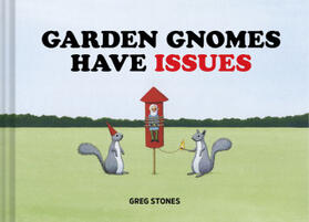 Stones | Garden Gnomes Have Issues | Buch | 978-1-4521-4475-7 | www.sack.de