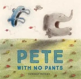 Watkins |  Pete With No Pants | eBook | Sack Fachmedien