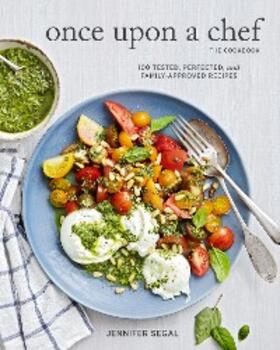 Segal |  Once Upon a Chef, the Cookbook | eBook | Sack Fachmedien