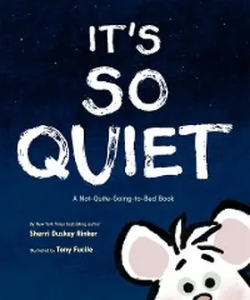 Duskey Rinker |  It's So Quiet | eBook | Sack Fachmedien