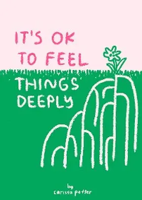 Potter |  It's OK to Feel Things Deeply | eBook | Sack Fachmedien