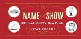 Rogers |  Name That Show | eBook | Sack Fachmedien