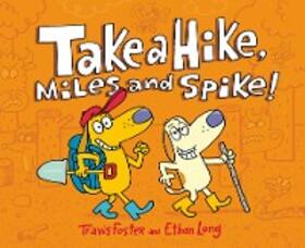 Foster / Long |  Take a Hike, Miles and Spike! | eBook | Sack Fachmedien