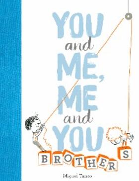 Tanco |  You and Me, Me and You: Brothers | eBook | Sack Fachmedien