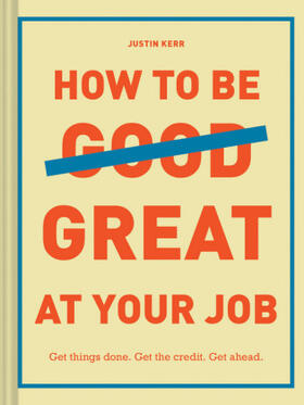 Kerr |  How to Be Great at Your Job | Buch |  Sack Fachmedien