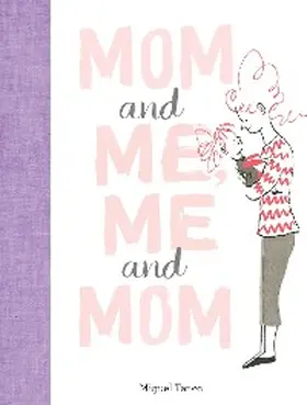 Tanco |  Mom and Me, Me and Mom | eBook | Sack Fachmedien