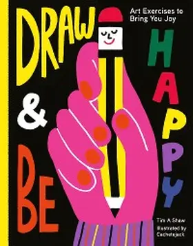 Shaw |  Draw and Be Happy | eBook | Sack Fachmedien