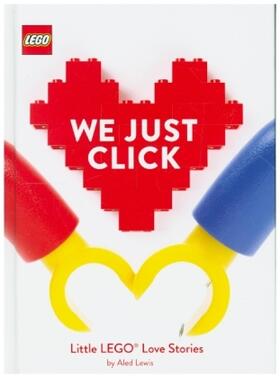 LEGO® We Just Click | Buch | 978-1-4521-8231-5 | www.sack.de