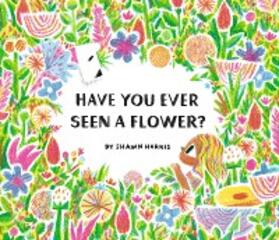  Have You Ever Seen a Flower? | eBook | Sack Fachmedien