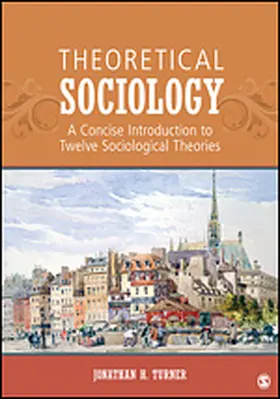 Turner |  Theoretical Sociology | Buch |  Sack Fachmedien