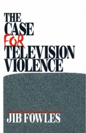 Fowles | The Case for Television Violence | E-Book | sack.de