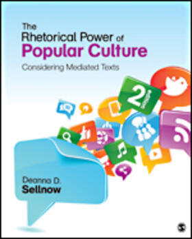 Sellnow | The Rhetorical Power of Popular Culture | Buch | 978-1-4522-2995-9 | sack.de