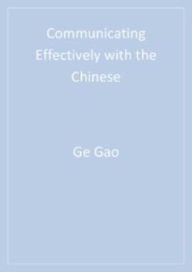 Gao / Ting-Toomey | Communicating Effectively with the Chinese | E-Book | sack.de