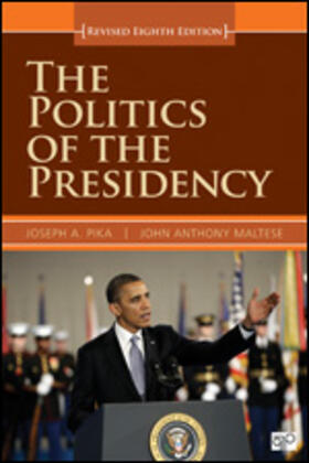 Pika / Maltese | The Politics of the Presidency, Revised 8th Edition | Buch | 978-1-4522-3994-1 | sack.de