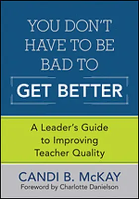 McKay |  You Don't Have to Be Bad to Get Better | Buch |  Sack Fachmedien