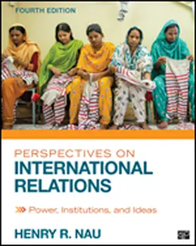 Nau |  Perspectives on International Relations; Power, Institutions, and Ideas | Buch |  Sack Fachmedien