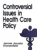Kronenfeld |  Controversial Issues in Health Care Policy | eBook | Sack Fachmedien