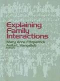 Fitzpatrick / Vangelisti |  Explaining Family Interactions | eBook | Sack Fachmedien