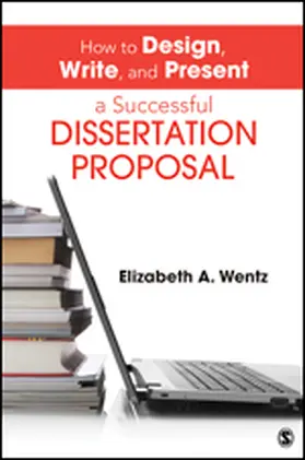 Wentz |  How to Design, Write, and Present a Successful Dissertation Proposal | Buch |  Sack Fachmedien