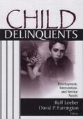 Loeber / Farrington |  Child Delinquents | eBook | Sack Fachmedien