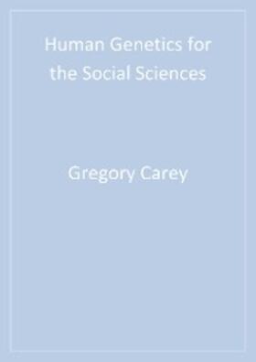 Carey | Human Genetics for the Social Sciences | E-Book | sack.de