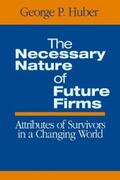 Huber |  The Necessary Nature of Future Firms | eBook | Sack Fachmedien