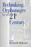 McKenzie |  Rethinking Orphanages for the 21st Century | eBook | Sack Fachmedien