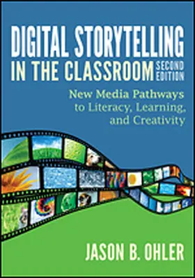 Ohler |  Digital Storytelling in the Classroom | Buch |  Sack Fachmedien