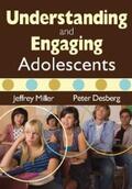 Miller / Desberg |  Understanding and Engaging Adolescents | eBook | Sack Fachmedien
