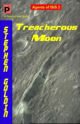 Goldin |  Treacherous Moon (Agents of the Imperial Special Investigation Service, #2) | eBook | Sack Fachmedien