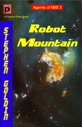 Goldin |  Robot Mountain (Agents of the Imperial Special Investigation Service, #3) | eBook | Sack Fachmedien