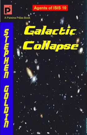 Goldin |  Galactic Collapse (Agents of the Imperial Special Investigation Service, #10) | eBook | Sack Fachmedien