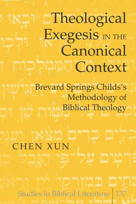 Xun |  Theological Exegesis in the Canonical Context | eBook | Sack Fachmedien
