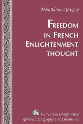 Gregory |  Freedom in French Enlightenment Thought | eBook | Sack Fachmedien