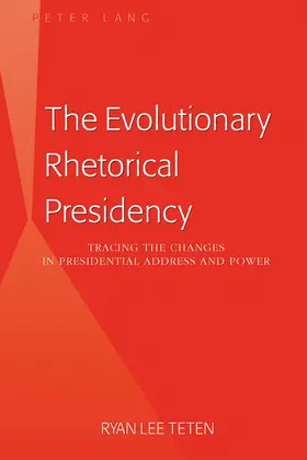 Teten |  The Evolutionary Rhetorical Presidency | eBook | Sack Fachmedien