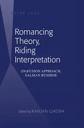 Ghosh |  Romancing Theory, Riding Interpretation | eBook | Sack Fachmedien
