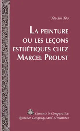 Yoo |  La Peinture ou les leçons esthétiques chez Marcel Proust | eBook | Sack Fachmedien