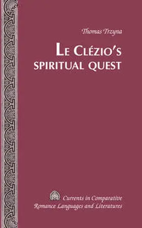 Trzyna |  Le Clézio’s Spiritual Quest | eBook | Sack Fachmedien