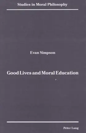 Simpson |  Good Lives and Moral Education | eBook | Sack Fachmedien