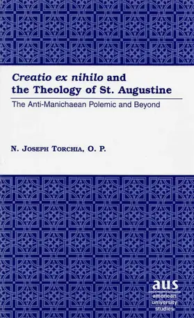 Torchia |  Creatio ex nihilo and the Theology of St. Augustine | eBook | Sack Fachmedien