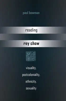Bowman |  Reading Rey Chow | eBook | Sack Fachmedien