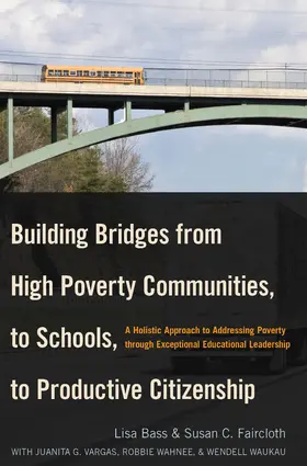 Bass / Faircloth |  Building Bridges from High Poverty Communities, to Schools, to Productive Citizenship | eBook | Sack Fachmedien