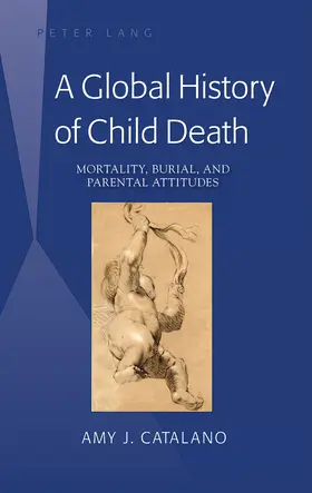 Catalano | A Global History of Child Death | E-Book | www.sack.de