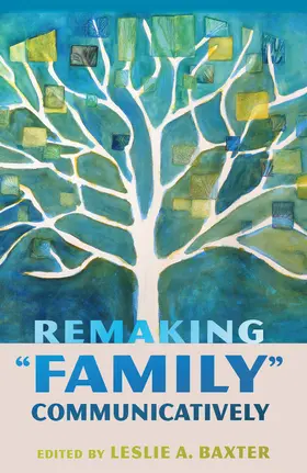 Baxter |  Remaking «Family» Communicatively | eBook | Sack Fachmedien