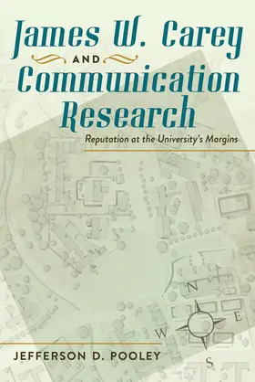 Pooley |  James W. Carey and Communication Research | eBook | Sack Fachmedien