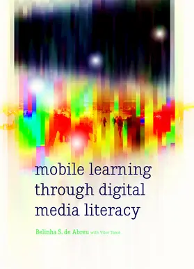 de Abreu |  Mobile Learning through Digital Media Literacy | eBook | Sack Fachmedien