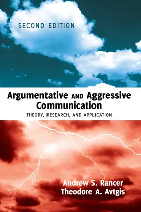 Rancer / Avtgis |  Argumentative and Aggressive Communication | eBook | Sack Fachmedien